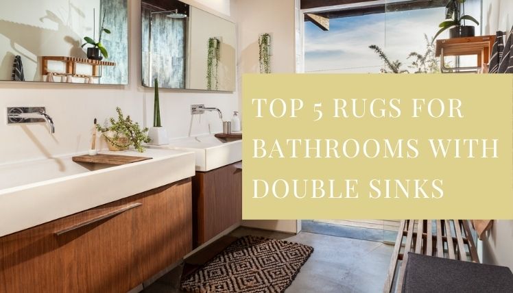 Top 5 Rugs For Bathrooms With Double Sinks of USA in 2020