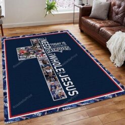 All I Need Today Is A Little Bit Of New England Patriots And A Whole Lot Of Jesus Area Rugs