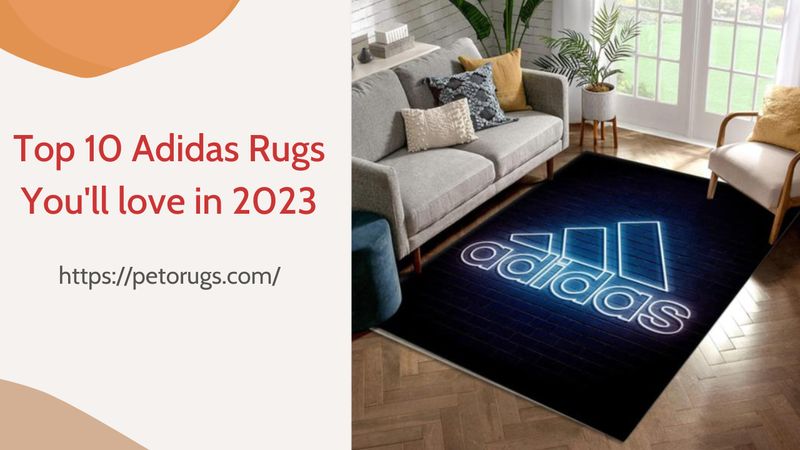 Top 10 Adidas Rugs You'll love in 2023