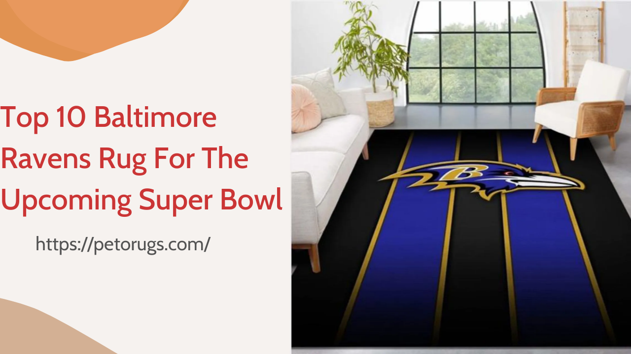 Top 10 Baltimore Ravens Rug For The Upcoming Super Bowl