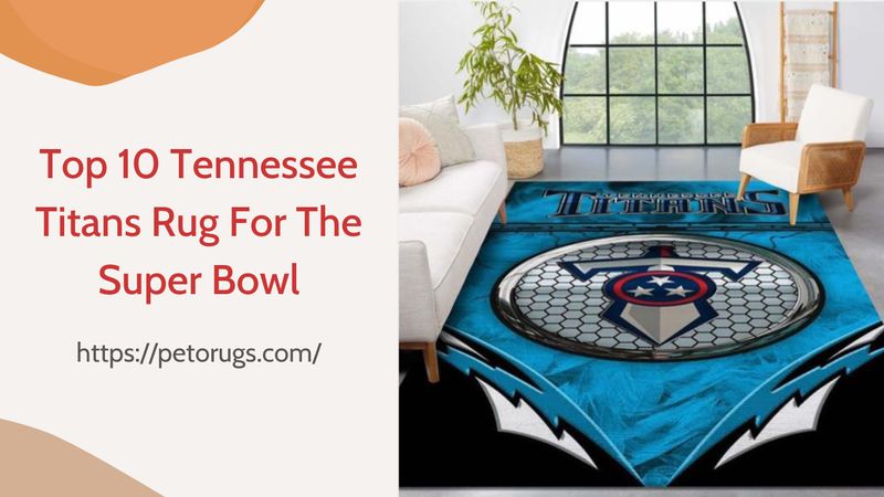 Top 10 Tennessee Titans Rug For The Upcoming Super Bowl