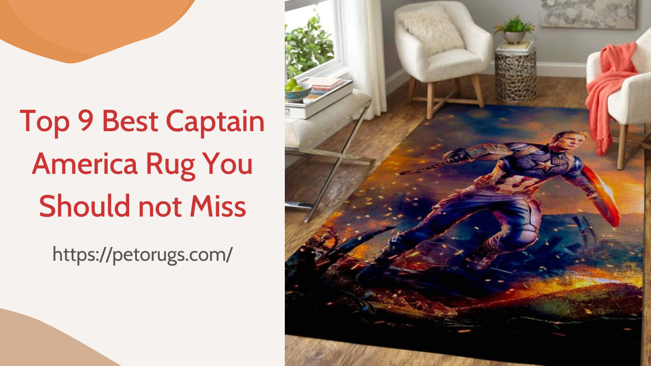 Top 9 Best Captain America Rug and Guides to Choose for Your Home