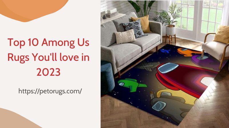 Top 10 Among Us Rug You will love in 2023