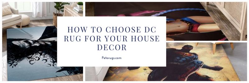 How to Choose DC Rug for your House Decor