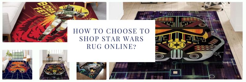 How to Choose to Shop Star Wars Rug Online?