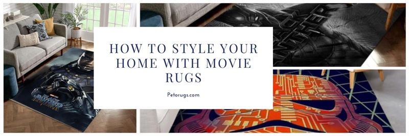 How to Style Your Home with Movie Rugs