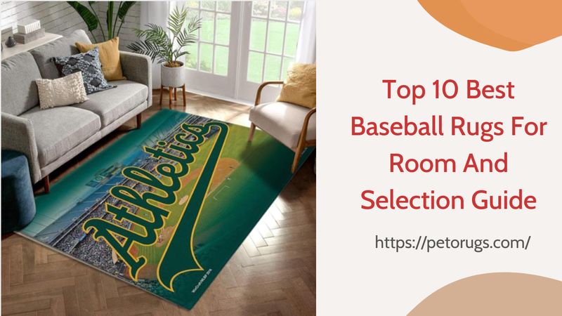 Top 10 Best Baseball Rugs For Room And Selection Guide