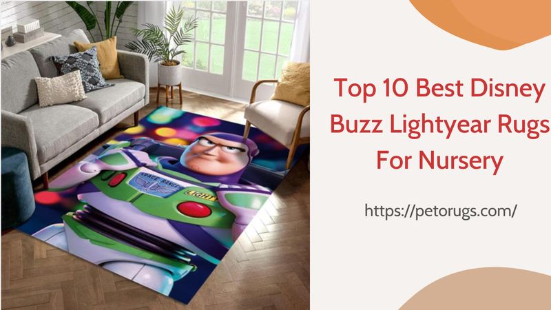 Top 10 Best Disney Buzz Lightyear Rugs For Nursery