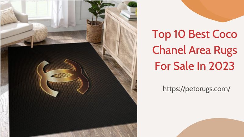 Top 10 Best Coco Chanel Area Rug