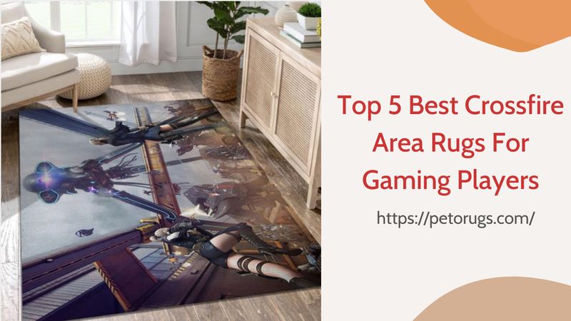 Top 5 Best Crossfire Area Rugs For Gaming Players