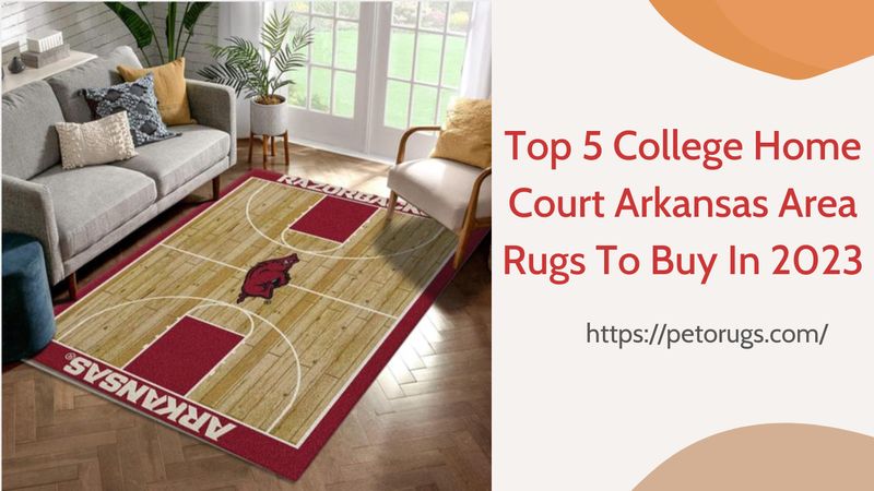 Top 5 College Home Court Arkansas Area Rugs To Buy In 2023