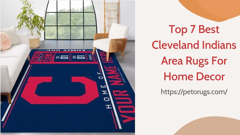 Top 7 Best Cleveland Indians Area Rugs For Home Decor