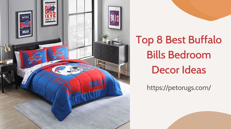 Top 8 Best Buffalo Bills Bedroom Decor Ideas