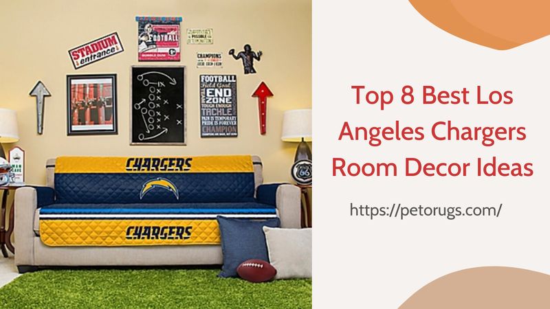 Top 8 Best Los Angeles Chargers Room Decor Ideas