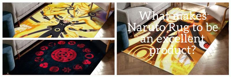 What makes Naruto Rug to be an excellent product?