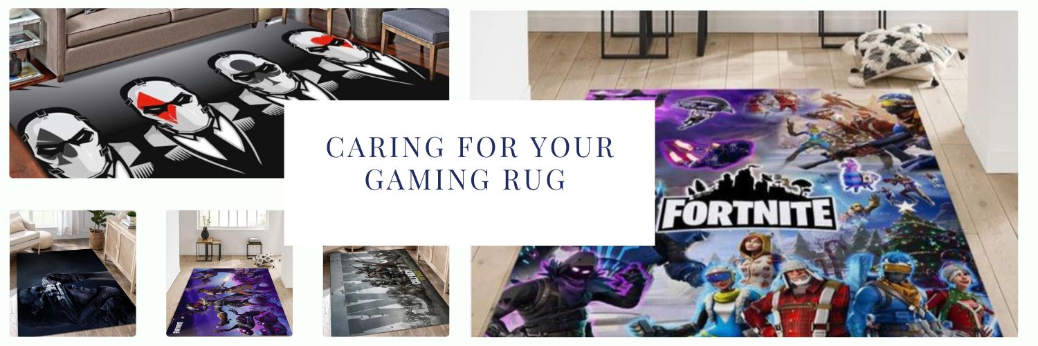 Caring for Your Gaming Rug 