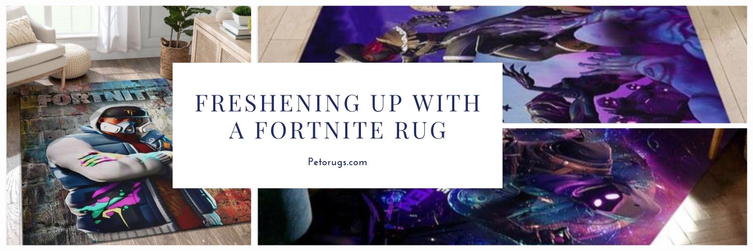 Freshening Up with a Fortnite Rug