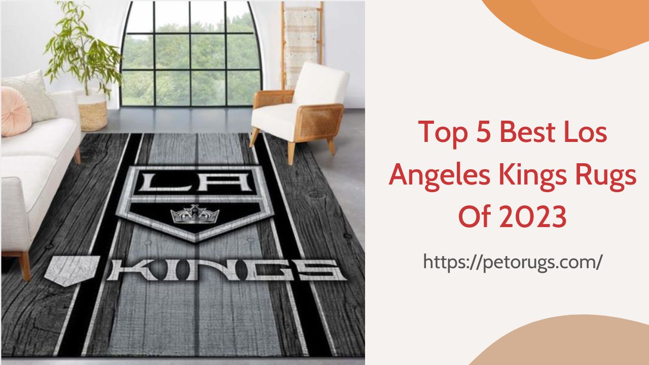 Top 5 Best Los Angeles Kings Rugs Of 2023