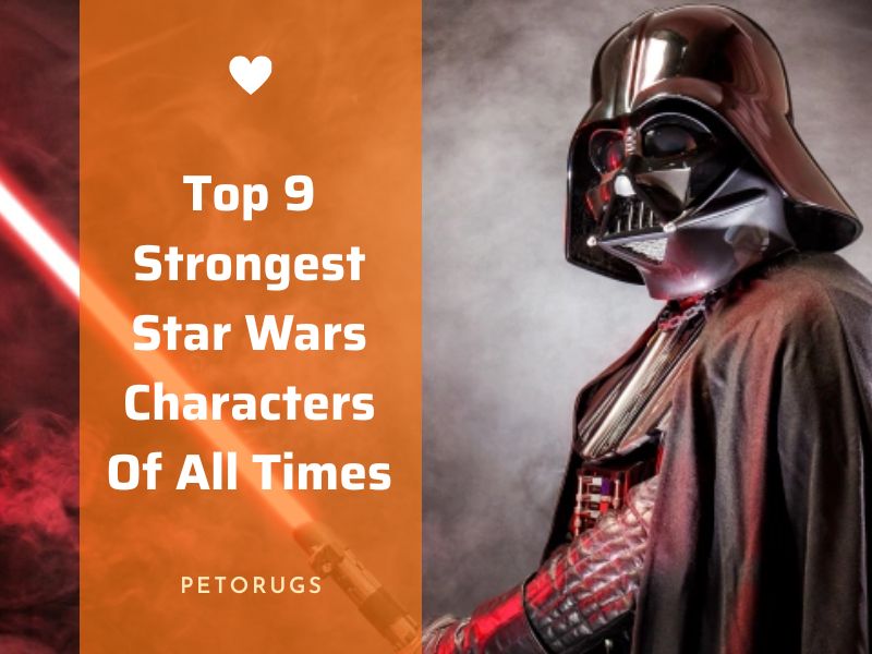 Top 9 Strongest Star Wars Characters Of All Times