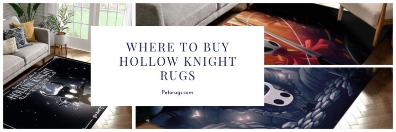 Where to Buy Hollow Knight Rugs