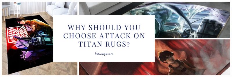 Why should you choose Attack On Titan Rugs?
