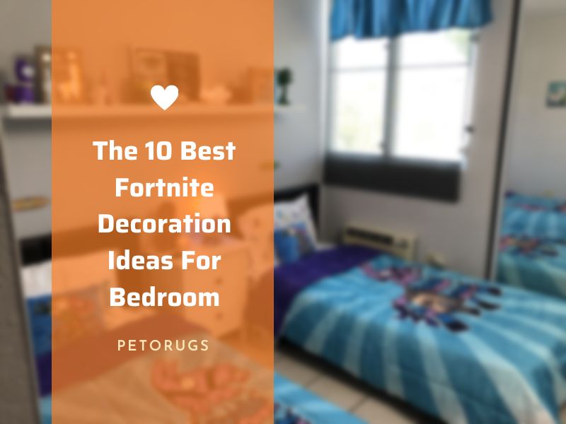 The 10 Best Fortnite Decoration Ideas For Bedroom