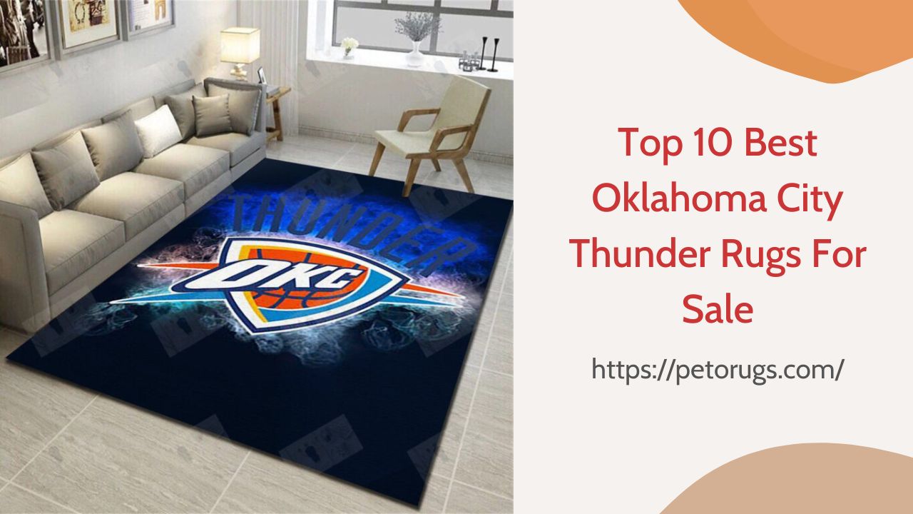 Top 10 Best Oklahoma City Thunder Rugs For Sale