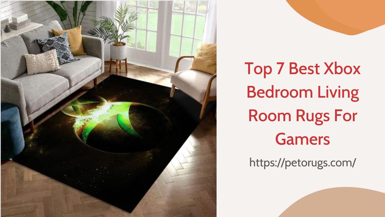 Top 7 Best Xbox Bedroom Living Room Rugs For Gamers