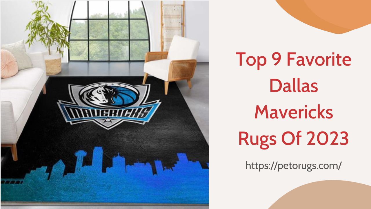 Top 9 Favorite Dallas Mavericks Rugs Of 2023