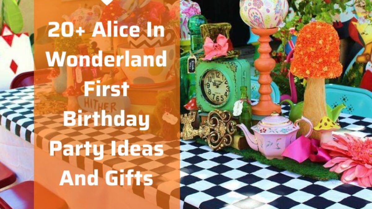 https://petorugs.com/wp-content/uploads/2023/04/20-Alice-In-Wonderland-First-Birthday-Party-Ideas-And-Gifts-1200x675.jpg