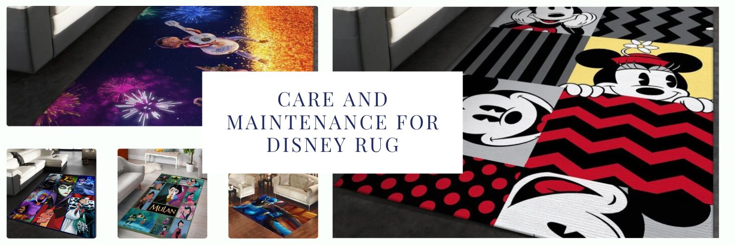 Care and Maintenance for Disney Rug