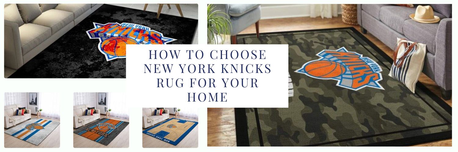 How to Choose New York Knicks Rug for Your Home