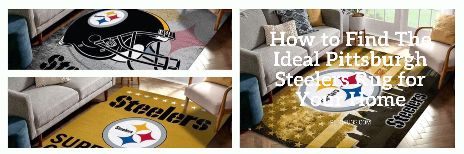 How to Find The Ideal Pittsburgh Steelers Rug for Your Home