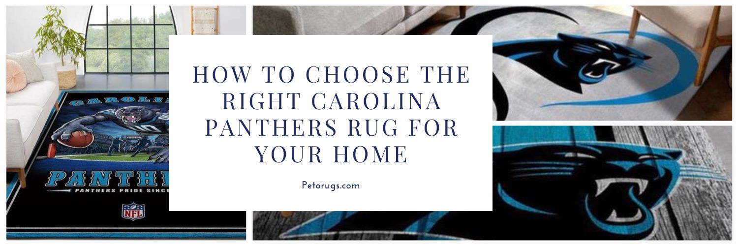 How to choose the right Carolina Panthers Rug for your home