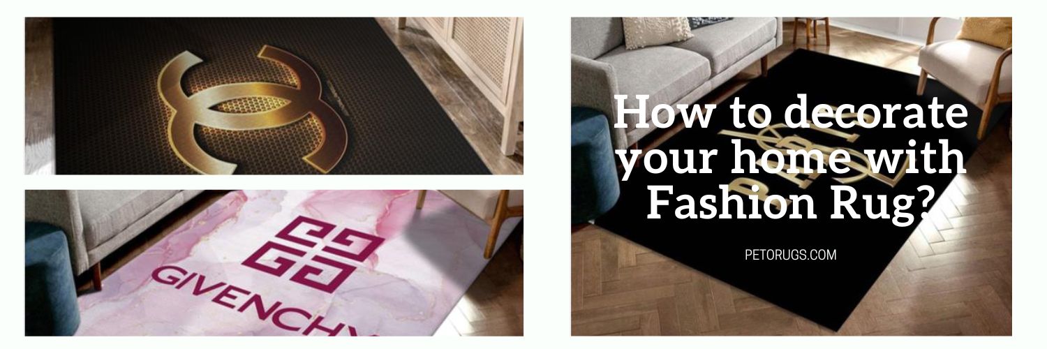 How to decorate your home with Fashion Rug