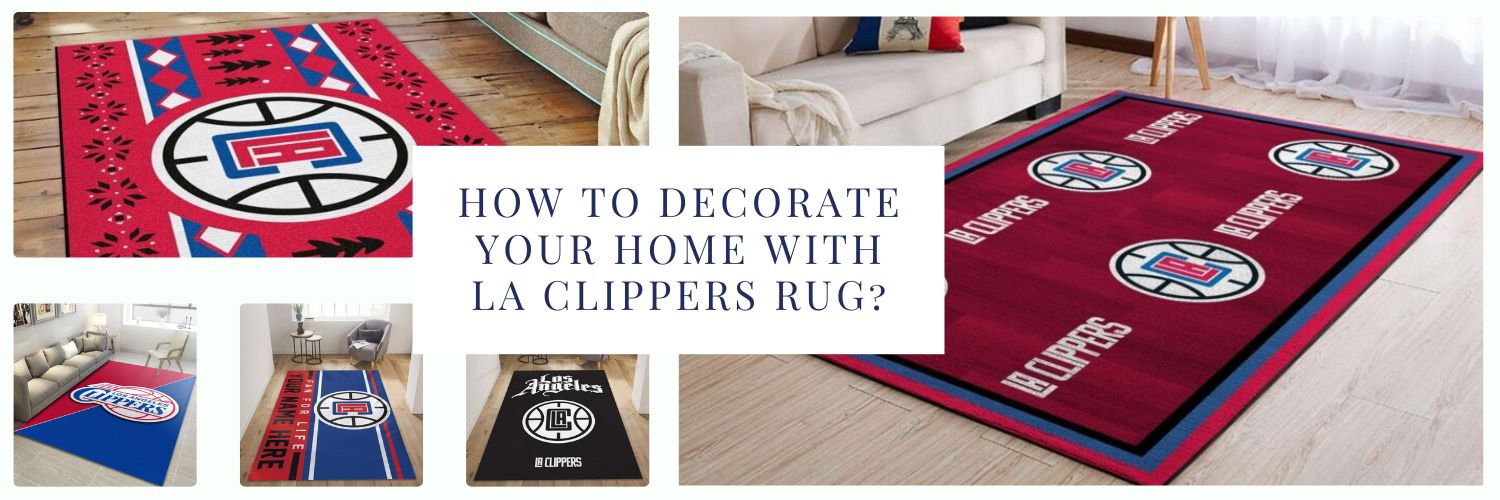 How to decorate your home with LA Clippers Rug