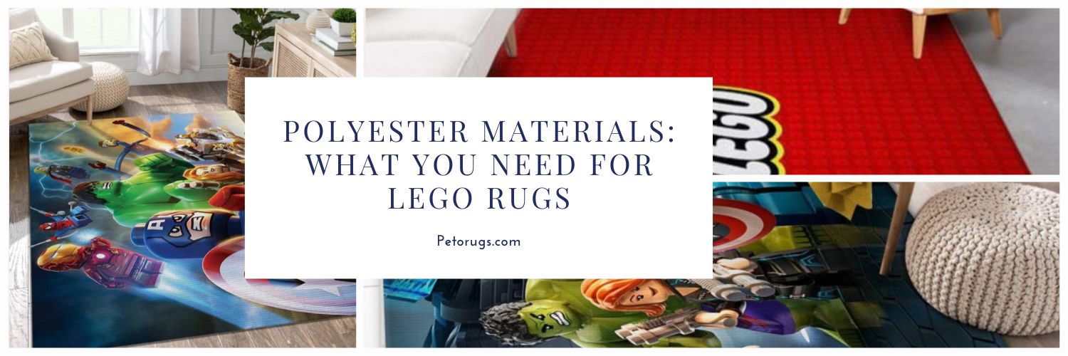 Polyester Materials What You Need for Lego Rugs