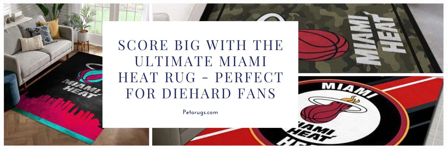 Score Big with the Ultimate Miami Heat Rug - Perfect for Diehard Fans