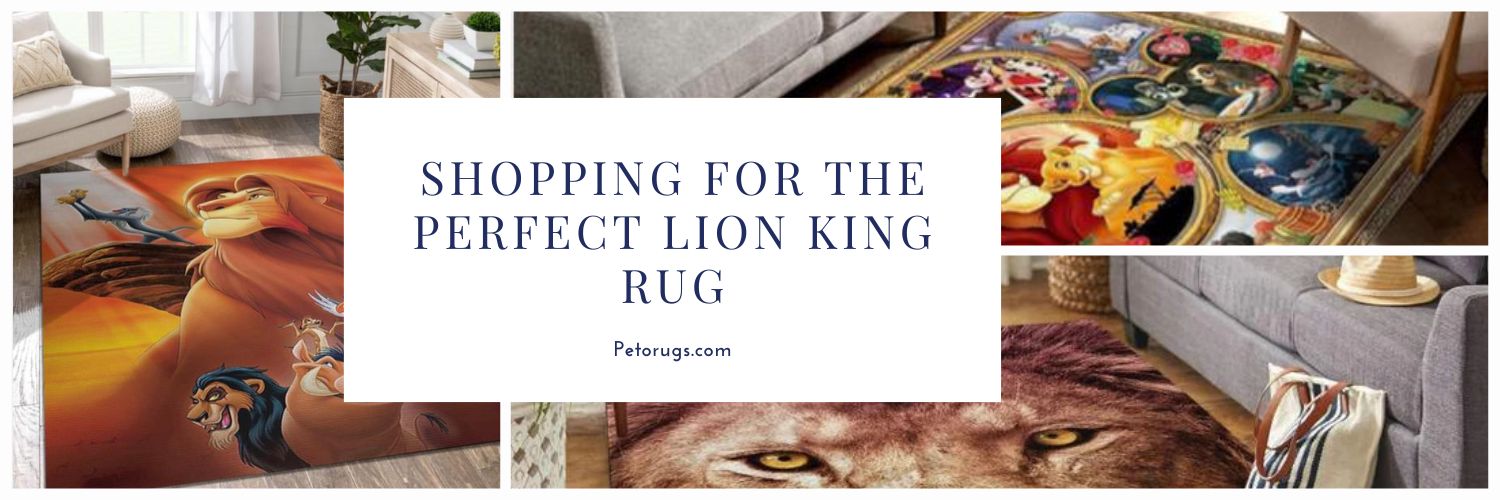Shopping For The Perfect Lion King Rug