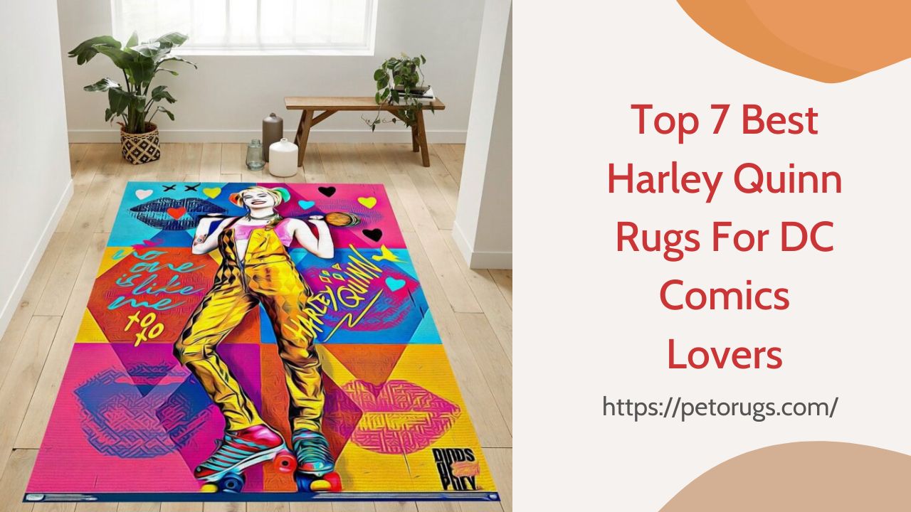 Top 7 Best Harley Quinn Rugs For DC Comics Lovers