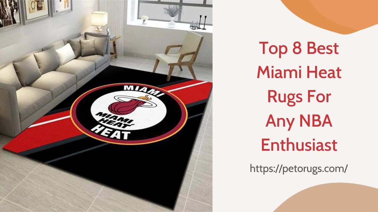 Top 8 Best Miami Heat Rugs For Any NBA Enthusiast