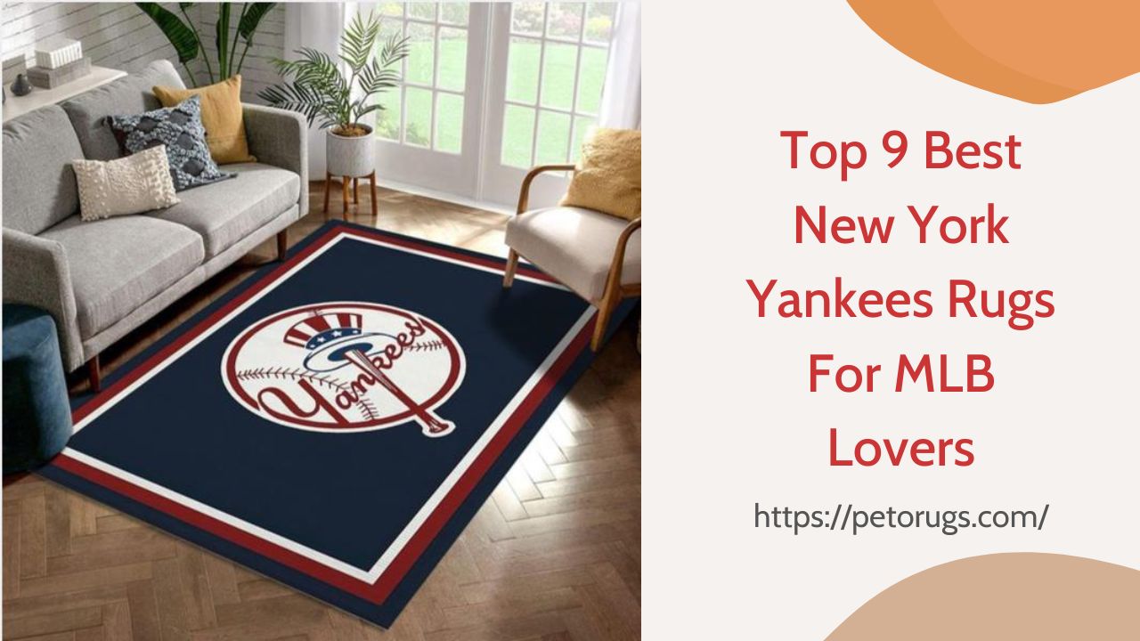 Top 9 Best New York Yankees Rugs For MLB Lovers