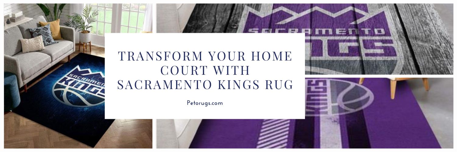 Transform Your Home Court with the Ultimate Sacramento Kings Rug