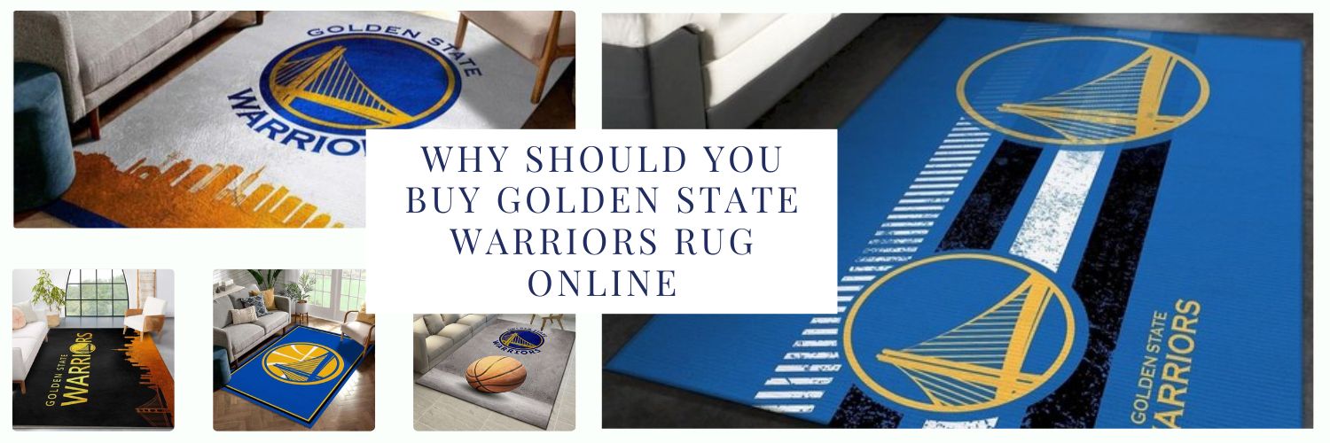 Why Should You Buy Golden State Warriors Rug Online