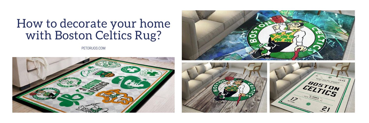 how to decorate your home with boston celtics rug