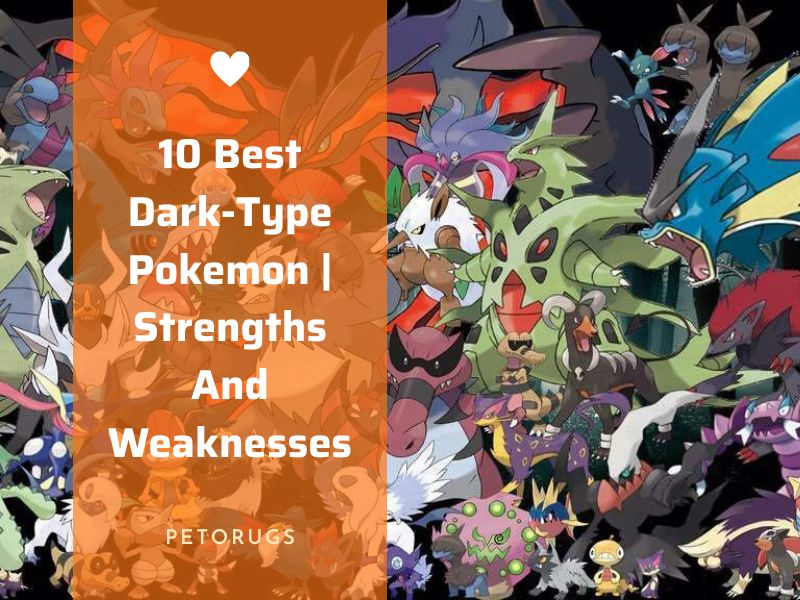 10 Best Dark-Type Pokemon Strengths And Weaknesses