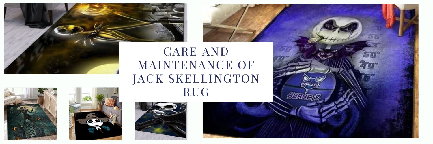 Care and Maintenance of Jack Skellington Rug