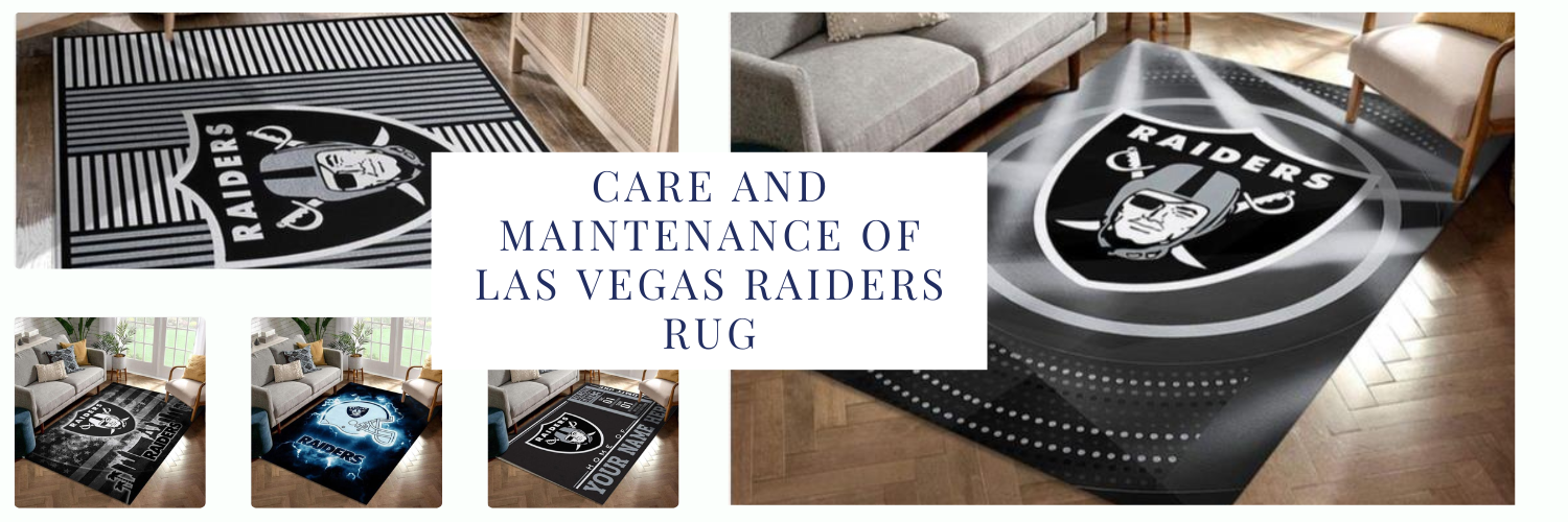 Care and Maintenance of Las Vegas Raiders Rug