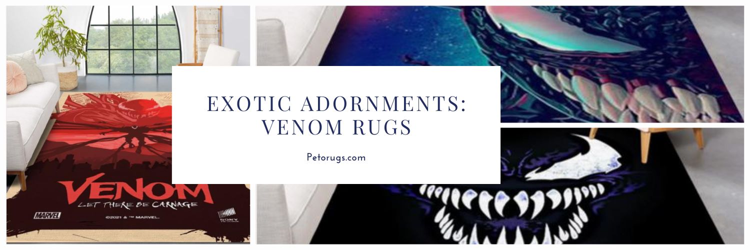 Exotic Adornments Venom Rugs