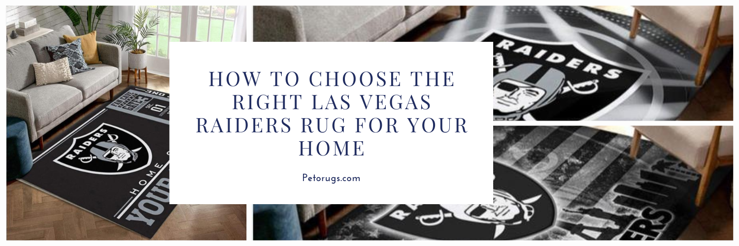 How to Choose The Right Las Vegas Raiders Rug for Your Home